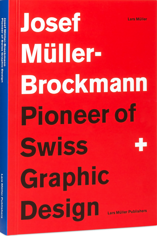 Josef Müller-Brockmann Pioneer of Swiss Graphic Design Cover