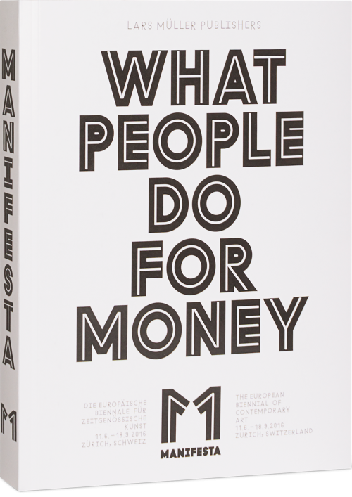 Manifesta 11: What People Do for Money Cover