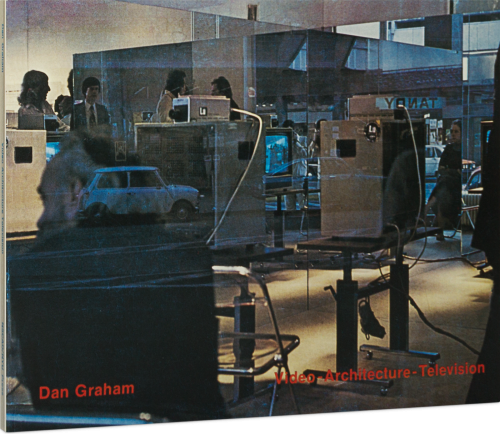 Dan Graham Video Architecture Television Cover